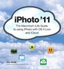iPhoto '11 The Macintosh iLife Guide to using iPhoto with OS X Lion and iCloud