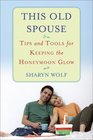 This Old Spouse Tips and Tools for Keeping the Honeymoon Glow