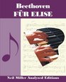 Beethoven Fur Elise  Neil Miller Analyzed Editions A Valuable Aid For Memorization And Understanding  Bonus Excerpts   From The Piano Lessons Book