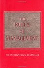 The Rules of Management A definitive code for managerial success