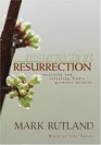 Resurrection: Receiving And Releasing God's Greatest Miracle (Word of Life)