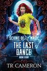 The Last Dance An Urban Fantasy Action Adventure