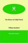 The History of Caliph Vateck