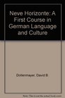 Neve Horizonte A First Course in German Language and Culture
