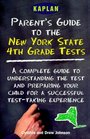 Kaplan Parent's Guide to the New York State 4th Grade Tests
