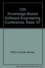 12th KnowledgeBased Software Engineering Conference Ksbe '97