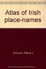 Atlas of Irish placenames