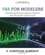 VBA for Modelers Developing Decision Support Systems with Microsoft Office Excel