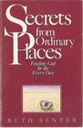 Secrets from Ordinary Places