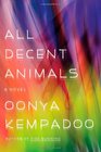 All Decent Animals A Novel