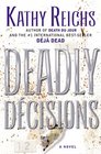 Deadly Decisions (Temperance Brennan, Bk 3)