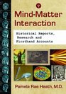 MindMatter Interaction A Review of Historical Reports Theory and Research