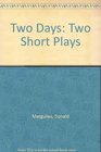 Two Days Two Short Plays