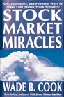 Stock Market Miracles Even More Miraculous Strategies for Cash Flow and Wealth Enhancement