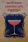 Modern American Drinks 1895 Reprint How To Mix And Serve All Kinds Of Cups And Drinks