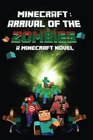 Minecraft Novel: Arrival of The Zombies