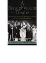 A Brave and Violent Theatre Monologues Scenes and Critical Context from 20th Century Irish Drama