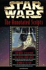 Star Wars  The Annotated Screenplays Star Wars A New Hope / The Empire Strikes Back / Return of the Jedi