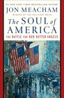 The Soul of America: The Battle for Our Better Angels