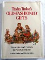 Tasha Tudor's Old-fashioned gifts: Presents and favors for all occasions