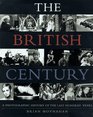 British Century  A Photographic History of the Last Hundred Years