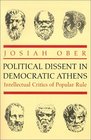 Political Dissent in Democratic Athens Intellectual Critics of Popular Rule