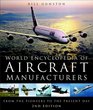 World Encyclopedia of Aircraft Manufacturers From the Pioneers to the Present Day