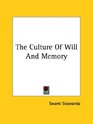 The Culture of Will and Memory