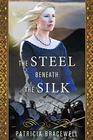 The Steel Beneath the Silk (Emma of Normandy Trilogy)