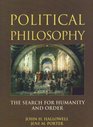 Political Philosophy The Search for Humanity and Order