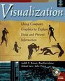 Visualization Using Computer Graphics to Explore Data and Present Information