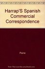 Harrap's Spanish Commercial Correspondence