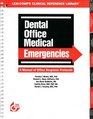 Dental Office Medical Emergencies A Manual of Office Response Protocols