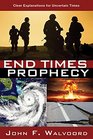 End Times Prophecy Ancient Wisdom for Uncertain Times