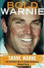 Bold Warnie Shane Warne and Australia's rise to cricket dominance
