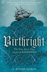 Birthright The True Story that Inspired Kidnapped