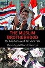 The Muslim Brotherhood The Arab Spring and its Future Face