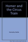 Homer and Circus Train Gramatky