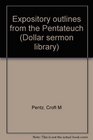 Expository outlines from the Pentateuch