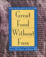 Great Food Without Fuss: Simple Recipes from the Best Cooks