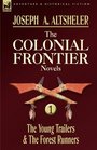 The Colonial Frontier Novels 1The Young Trailers  The Forest Runners