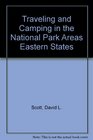 Traveling and Camping in the National Park Areas Eastern States