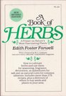 A book of herbs How to grow herbs and use them for seasoning fragrance decoration and as natural cures for common ailments