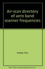 Airscan directory of aero band scanner frequencies
