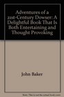 Adventures of a 21stcentury Dowser A Delightful Book That is Both Entertaining and Thought Provoking