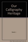 Our Calligraphy Heritage The Geyer Studio Writing Book Text Charts and Compositions