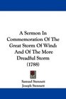 A Sermon In Commemoration Of The Great Storm Of Wind And Of The More Dreadful Storm