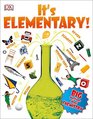 It's Elementary Big Questions About Chemistry