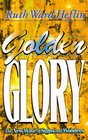 Golden Glory The New Wave of Signs and Wonders