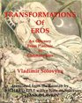 Transformations of Eros An Odyssey from Platonic to Christian Love